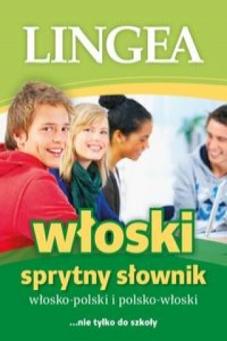 Könyv Sprytny slownik wlosko-polski i polsko-wloski Lingea