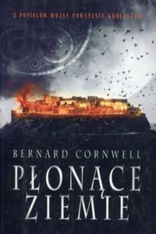 Книга Wojny wikingow Tom 5 Plonace ziemie Bernard Cornwell