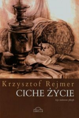 Book Ciche zycie Krzysztof Rejmer