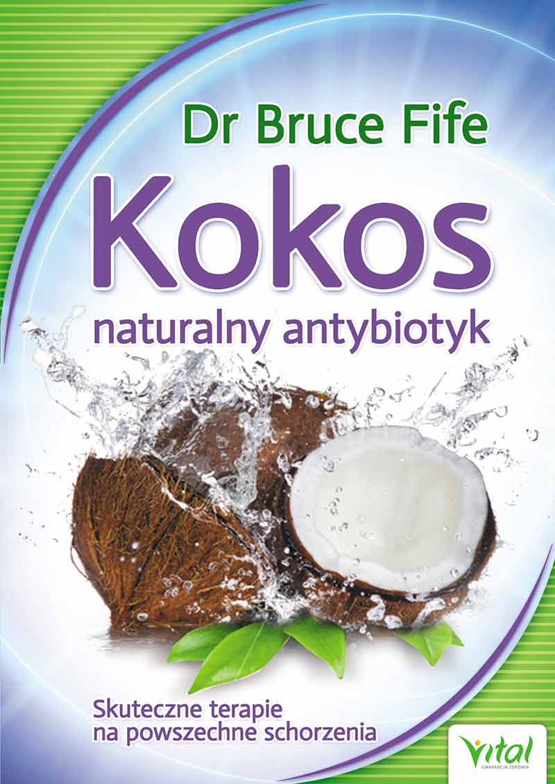 Könyv Kokos - naturalny antybiotyk Bruce Fife