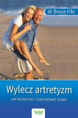 Книга Wylecz artretyzm Bruce Fife