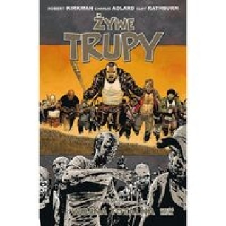 Buch Zywe trupy 21 Wojna totalna Robert Kirkman