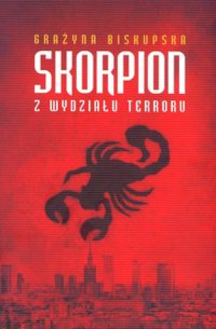 Book Skorpion z Wydzialu Terroru Grazyna Biskupska