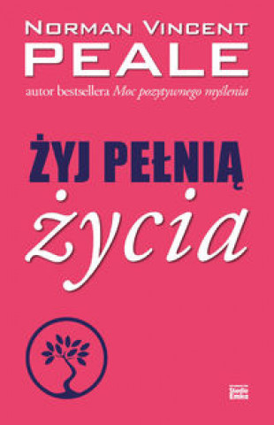 Kniha Zyj pelnia zycia Norman V Peale