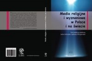 Kniha Media religijne i wyznaniowe  w Polsce i na swiecie Jacek Sobczak