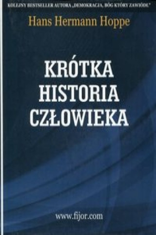 Book Krotka historia czlowieka Hans-Hermann Hoppe
