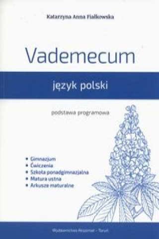 Book Vademecum jezyk polski Podstawa programowa Katarzyna Anna Fialkowska