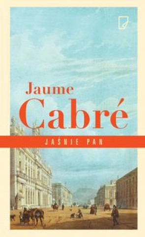 Книга Jasnie pan Jaume Cabré