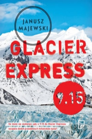 Kniha Glacier Express 9.15 Janusz Majewski