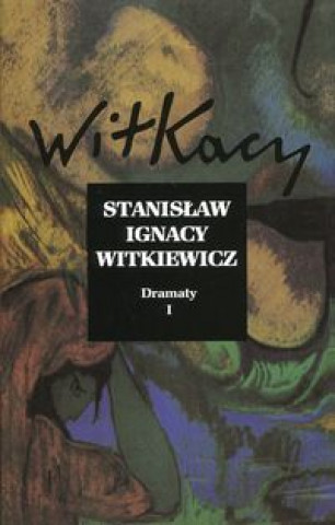 Book Dramaty Tom 1 Stanislaw Ignacy Witkiewicz
