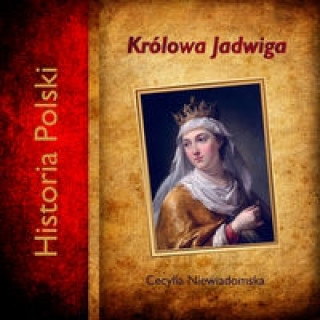 Digital Krolowa Jadwiga Cecylia Niewiadomska