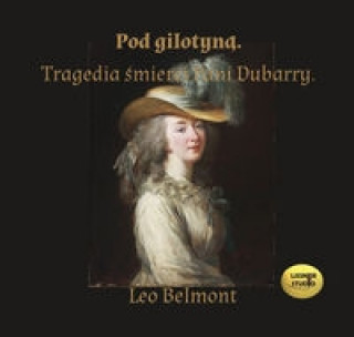Аудио Pod gilotyna. Leo Belmont