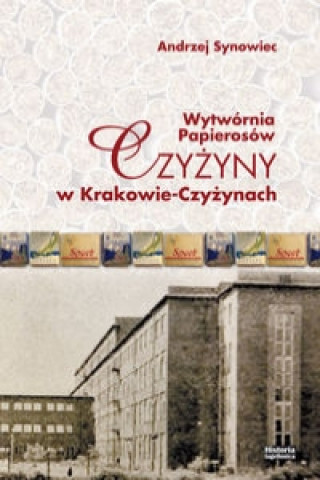 Carte Wytwornia papierosow Czyzyny w Krakowie-Czyzynach Andrzej Synowiec