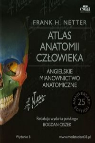 Book Atlas anatomii czlowieka Angielskie mianownictwo anatomiczne Netter Frank H.