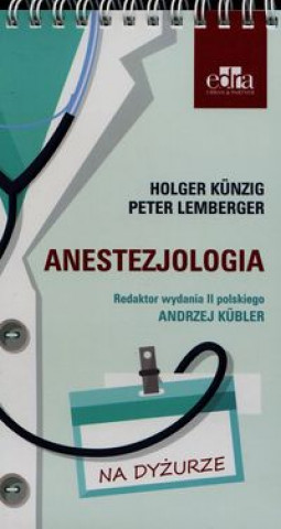 Carte Anestezjologia Na dyzurze Holger Kunzig