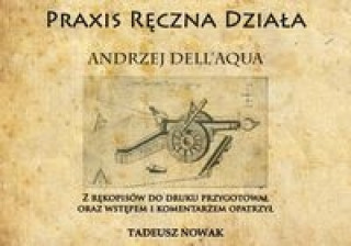 Książka Praxis reczna dziala Dell'Aqua Andrzej