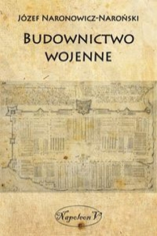 Kniha Budownictwo wojenne Jozef Naronowicz-Naronski