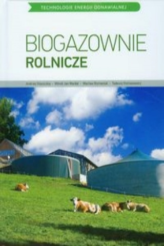 Könyv Biogazownie rolnicze Andrzej Glaszczka