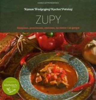 Książka Zupy klasyczne przecierane owocowe na zimno i na goraco Hanna Szymanderska