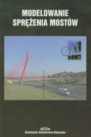 Könyv Modelowanie sprezenia mostow Czeslaw Machelski