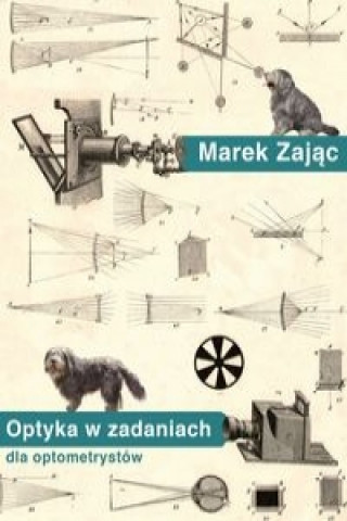 Kniha Optyka w zadaniach dla optometrystow Marek Zając