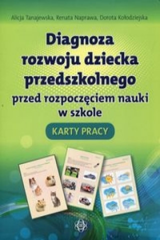 Kniha Diagnoza rozwoju dziecka przedszkolnego przed rozpoczeciem nauki w szkole Karty pracy Alicja Tanajewska