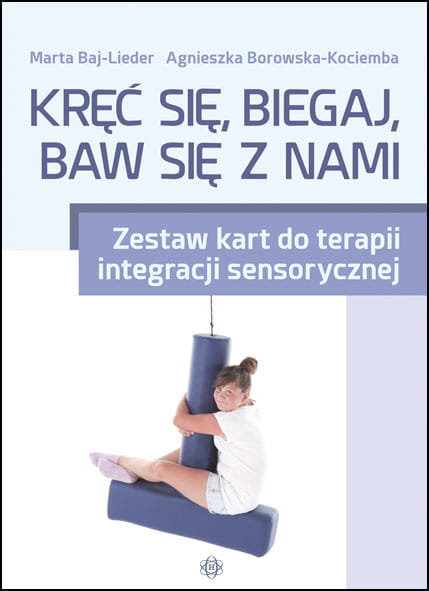 Kniha Krec sie, biegaj, baw sie z nami Zestaw kart do terapii integracji sensorycznej Marta Baj-Leder