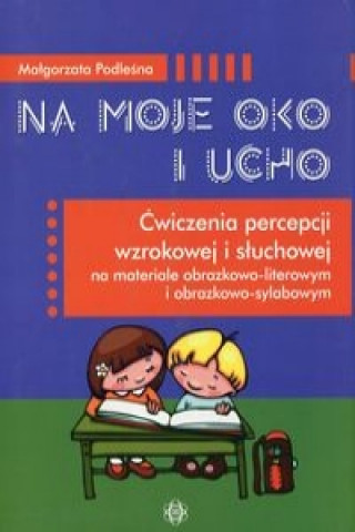 Buch Na moje oko i ucho Malgorzata Podlesna