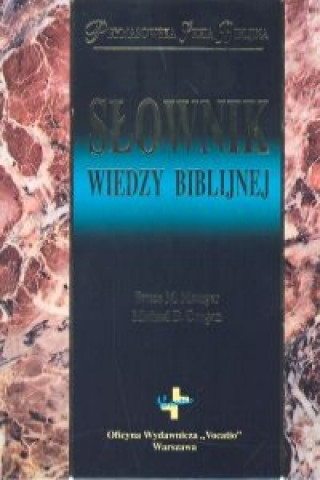 Carte Slownik wiedzy biblijnej Bruce M. Metzger