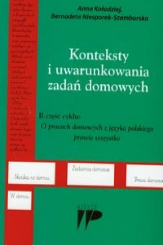 Knjiga Konteksty i uwarunkowania zadan domowych Anna Kolodziej