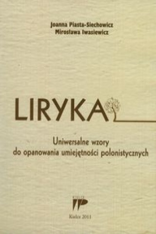 Książka Liryka Uniwersalne wzory do opanowania umiejetnosci polonistycznych Miroslawa Iwasiewicz
