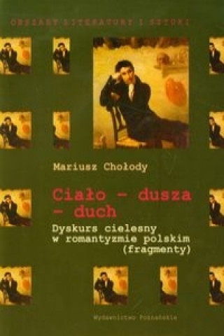 Book Cialo dusza duch Mariusz Cholody