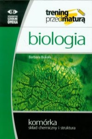 Könyv Biologia Komorka sklad chemiczny i struktura Bukała Barbara