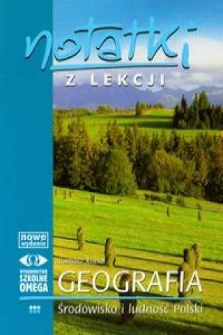 Kniha Notatki z lekcji Geografia Srodowisko i ludnosc Polski Tomasz Koziol