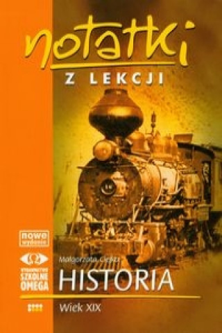 Βιβλίο Notatki z lekcji Historia Wiek XIX Malgorzata Ciejka