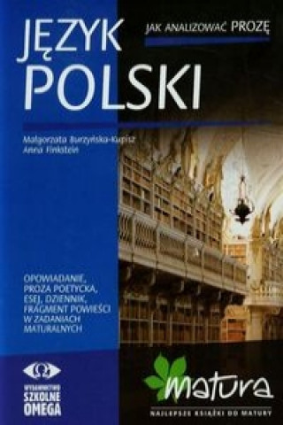Kniha Jezyk polski Jak analizowac proze Malgorzata Burzynska-Kupisz