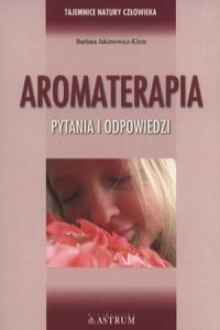 Kniha Aromaterapia Barbara Jakimowicz-Klein