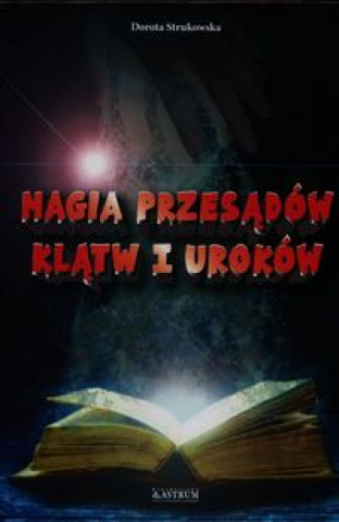 Knjiga Magia przesadow klatw i urokow Dorota Strukowska