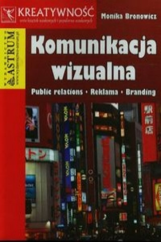 Kniha Komunikacja wizualna Monika Bronowicz
