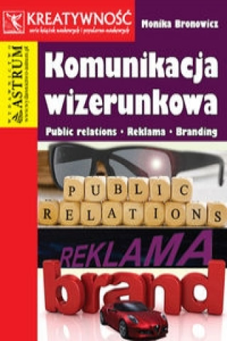 Buch Komunikacja wizerunkowa Monika Bronowicz