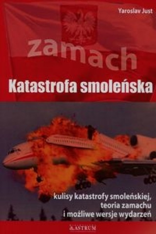 Kniha Katastrofa smolenska Just Yaroslav