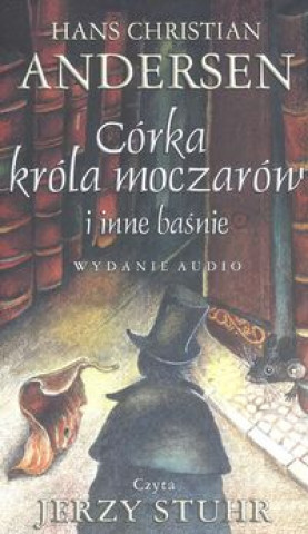 Audio Corka krola moczarow i inne basnie Christian Hans Andersen