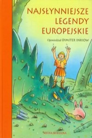 Kniha Najslynniejsze legendy europejskie Dimiter Inkiow