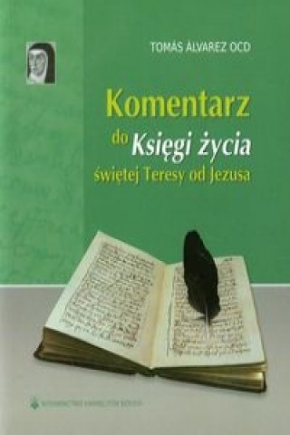 Kniha Komentarz do Ksiegi zycia swietej Teresy od Jezusa Tomas Alvarez