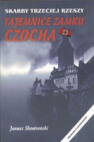 Könyv Tajemnice zamku Czocha Janusz Skowronski