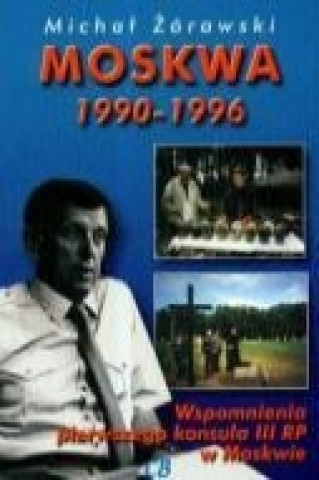 Kniha Moskwa 1990-1996 Michal Zorawski