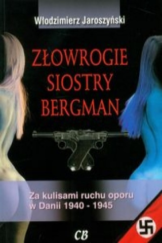 Kniha Zlowrogie siostry Bergman Wlodzimierz Jaroszynski