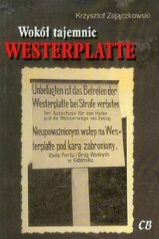 Kniha Wokol tajemnic Westerplatte Krzysztof Zajaczkowski