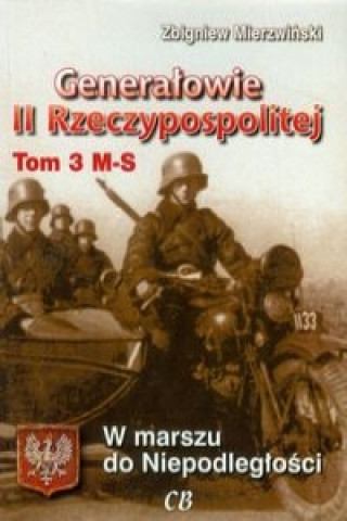 Kniha Generalowie II Rzeczypospolitej Tom 3 M-S Zbigniew Mierzwinski