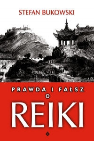 Knjiga Prawda i falsz o Reiki Stefan Bukowski